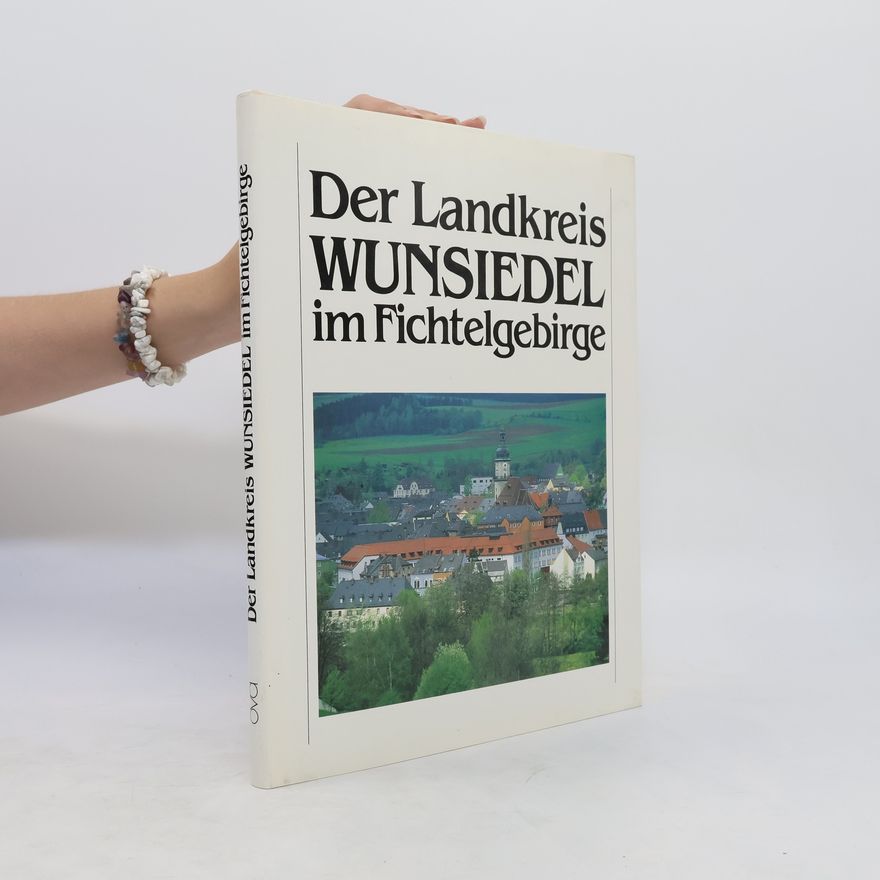 Hans Max Aufseß Der Landkreis Wunsiedel im Fichtelgebirge