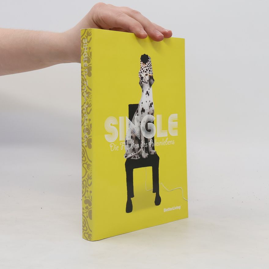 Various authors Single: die Freuden des Alleinlebens