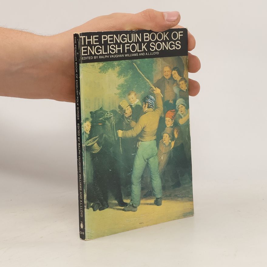 A. L. Lloyd The Penguin Book of English Folk Songs