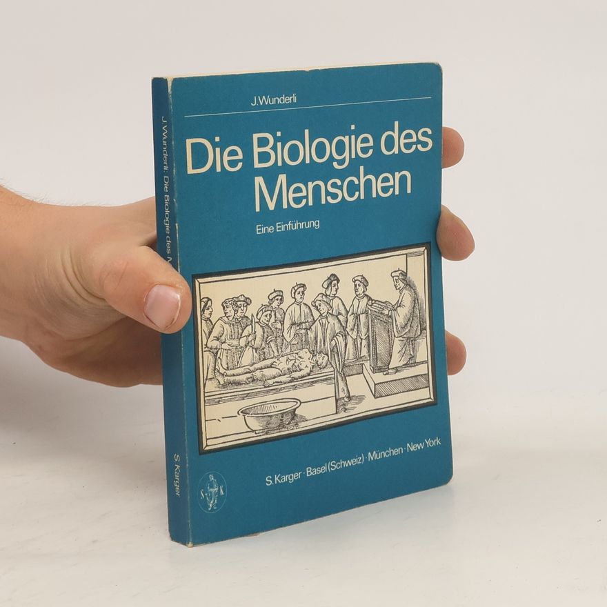 Jürg Wunderli Die Biologie des Menschen