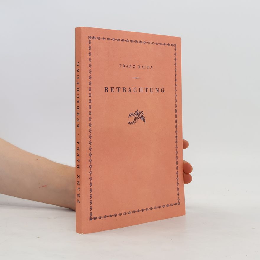 Franz Kafka Betrachtung