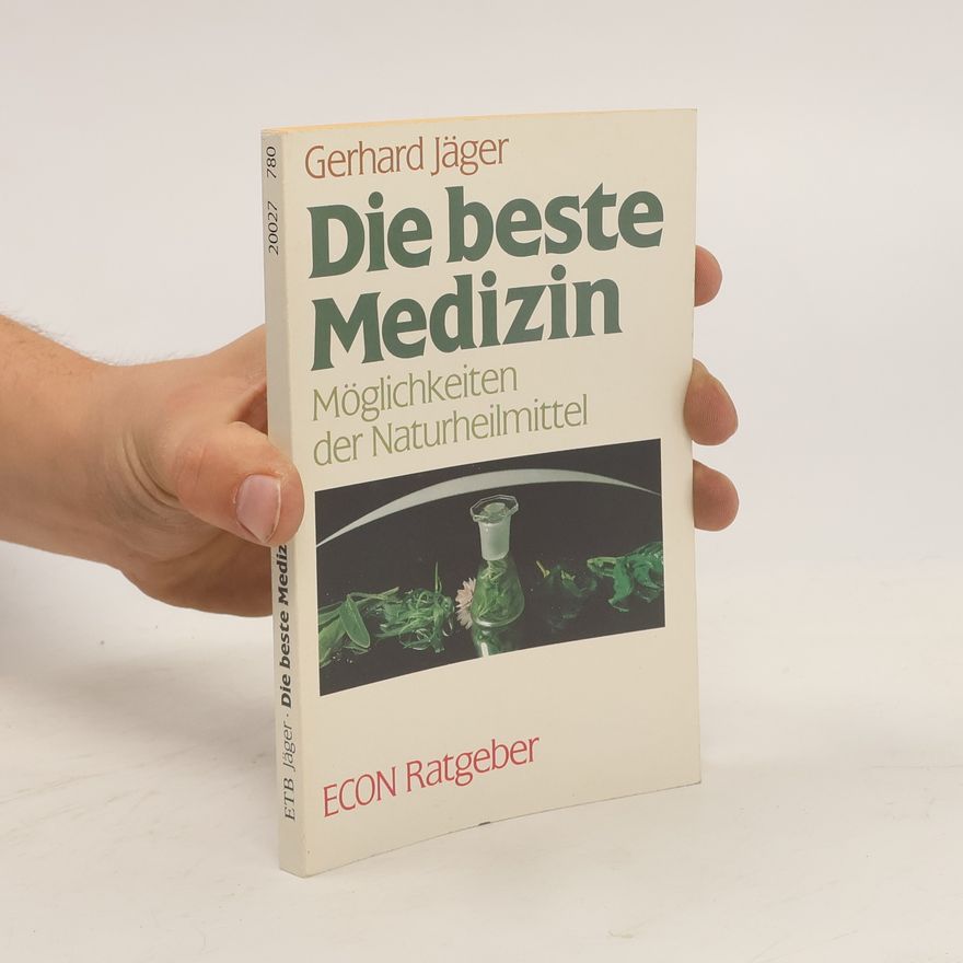 Gerhard Jäger Die beste Medizin