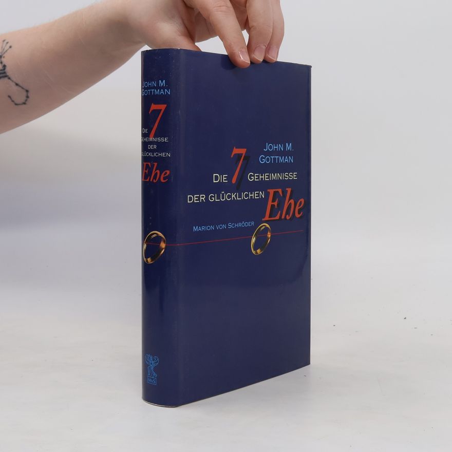 John Gottman Die 7 Geheimnisse der glücklichen Ehe
