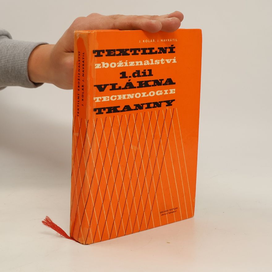 Kolektiv autorů Textilní zbožíznalství. 1. díl Vlákna. Technologie tkaniny