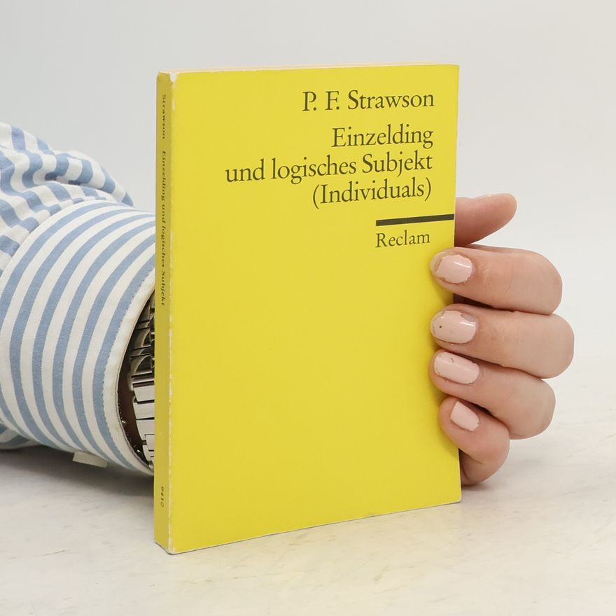 P. F. Strawson Einzelding und logisches Subjekt