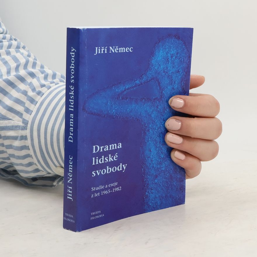 Jiří Němec Drama lidské svobody (Studie a eseje z let 1965-1982)
