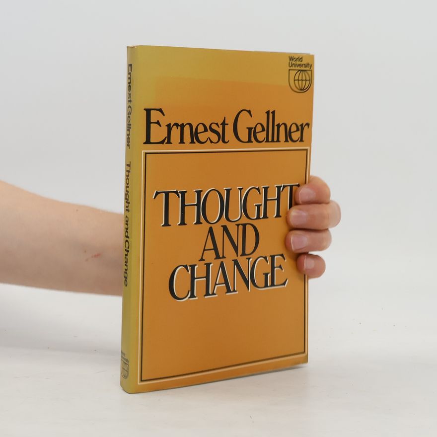Ernest Gellner Thought and Change