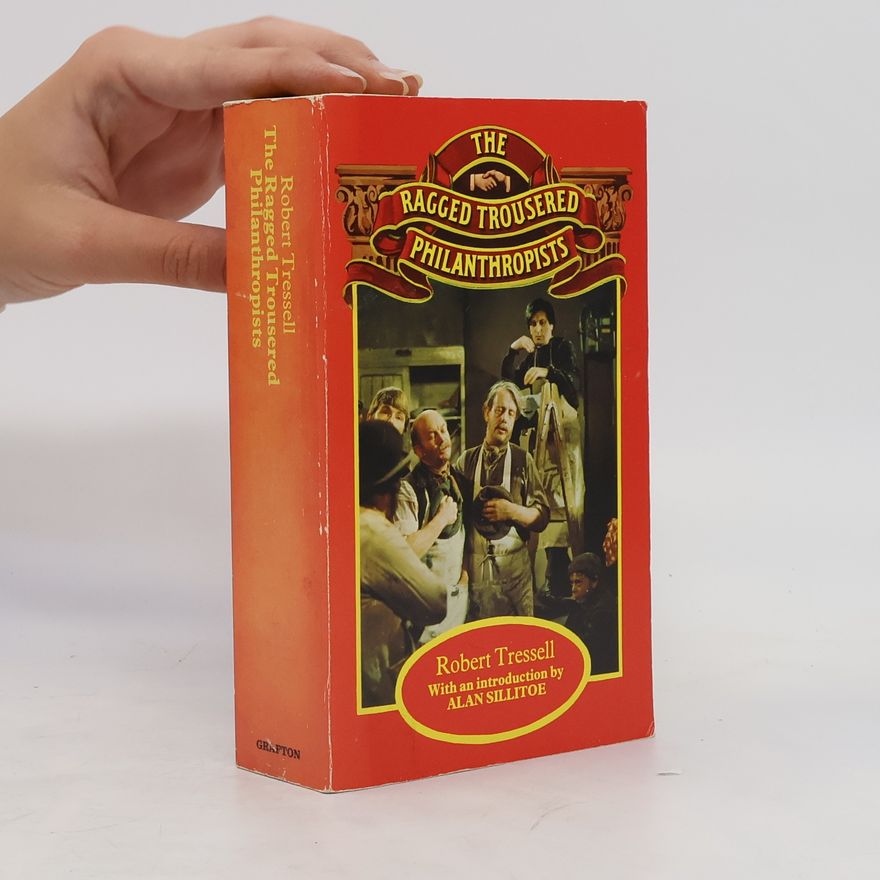 Robert Tressell The Ragged Trousered Philanthropists