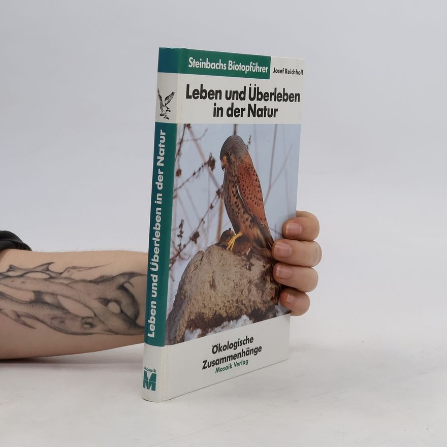 Josef H. Reichholf Leben und Überleben
