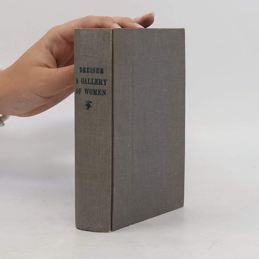 Theodore Dreiser A Gallery of Women I.