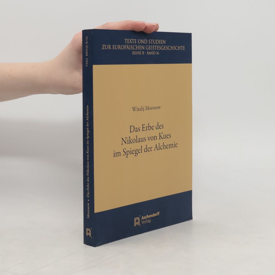 Witalij Morosow Das Erbe des Nikolaus von Kues im Spiegel der Alchemie