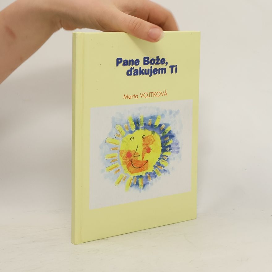 Marta Vojtková Pane Bože, ďakujem Ti