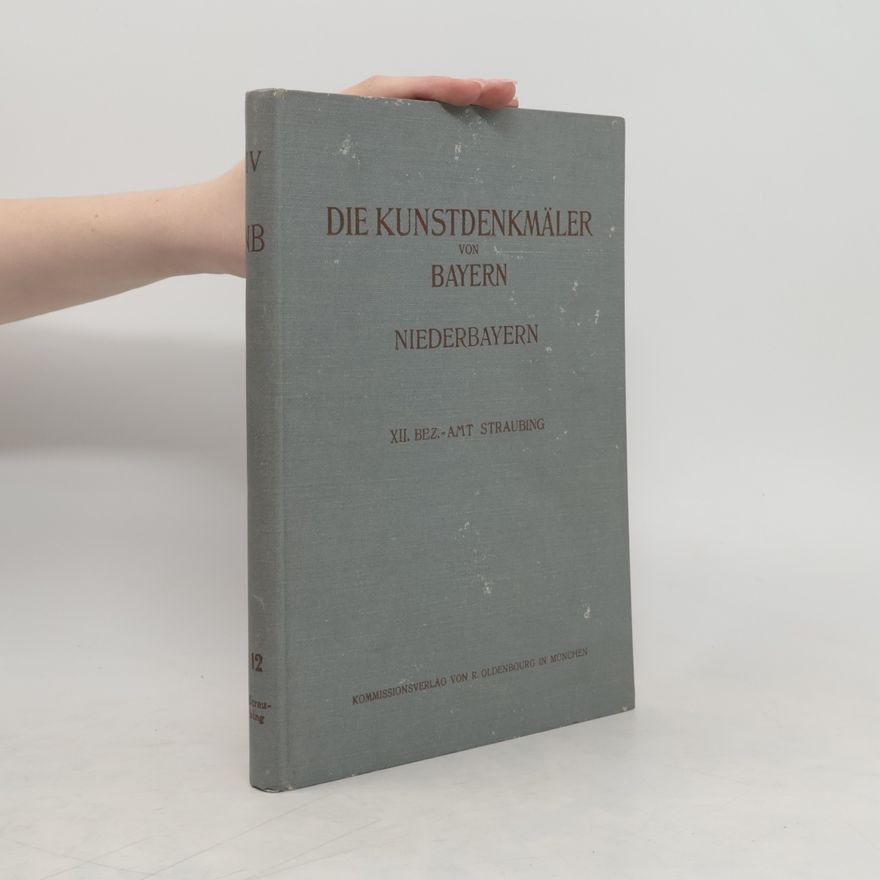 Collectif d'auteurs Die Kunstdenkmäler von Bayern. Niederbayern. XII.