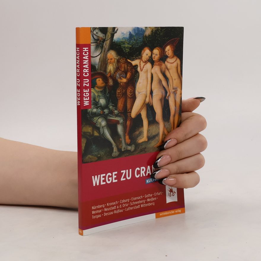 Roland Krischke Wege zu Cranach
