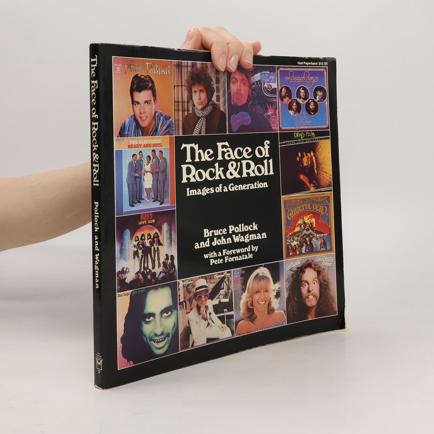 John Wagman The Face of Rock and Roll. Images of a Generation