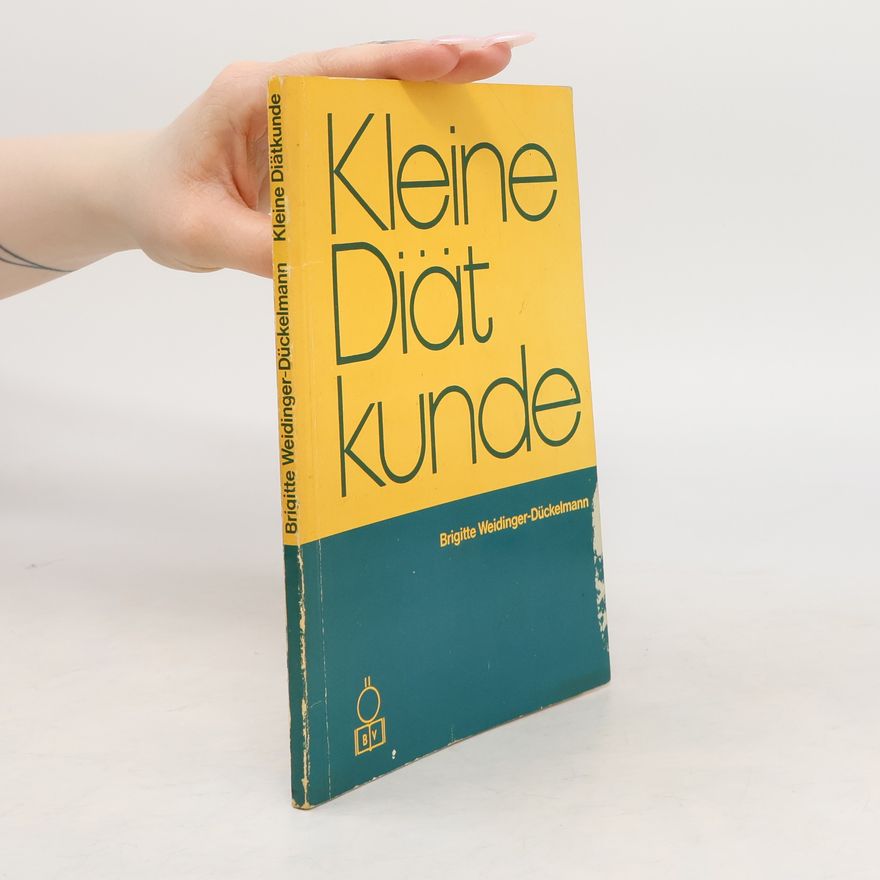 Brigitte Weidinger-Dückelmann Kleine Diätkunde