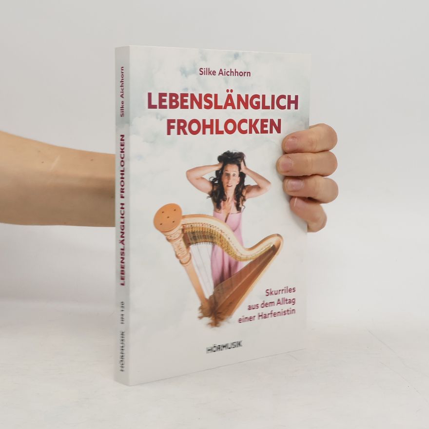 Silke Aichhorn Lebenslänglich frohlocken