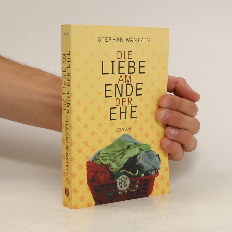 Stephan Wantzen Die Liebe am Ende der Ehe