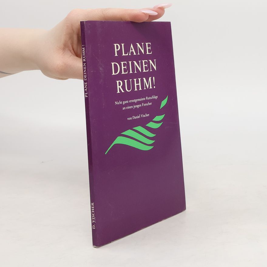 Daniel L. Vischer Plane deinen Ruhm!