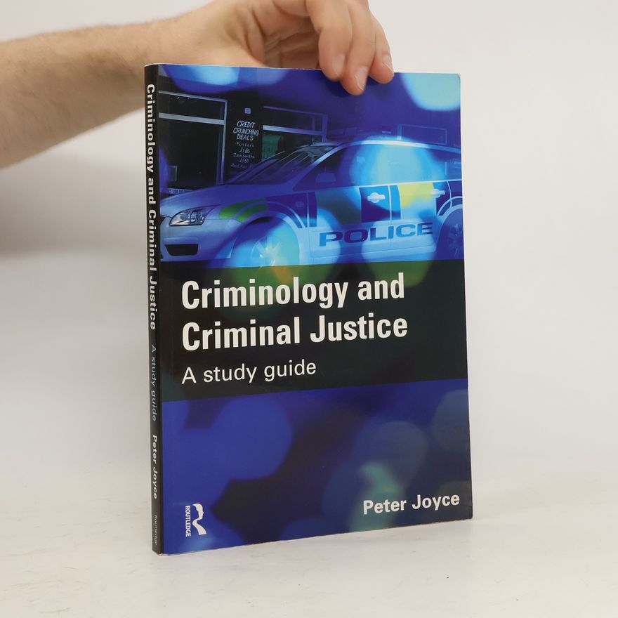 Peter Joyce Criminology and Criminal Justice