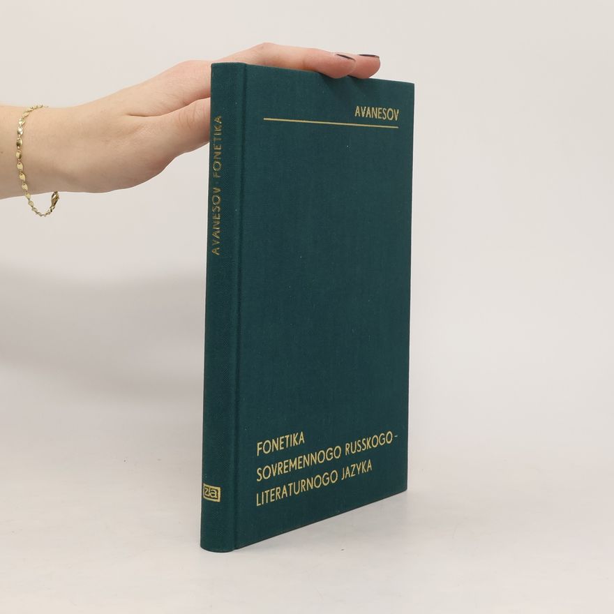 R. I. Avanesov Fonetika sovremennogo russkogo literaturnogo yazyka.