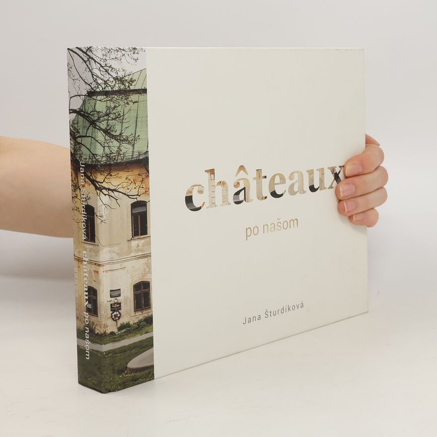 Jana Šturdíková Châteaux po našom