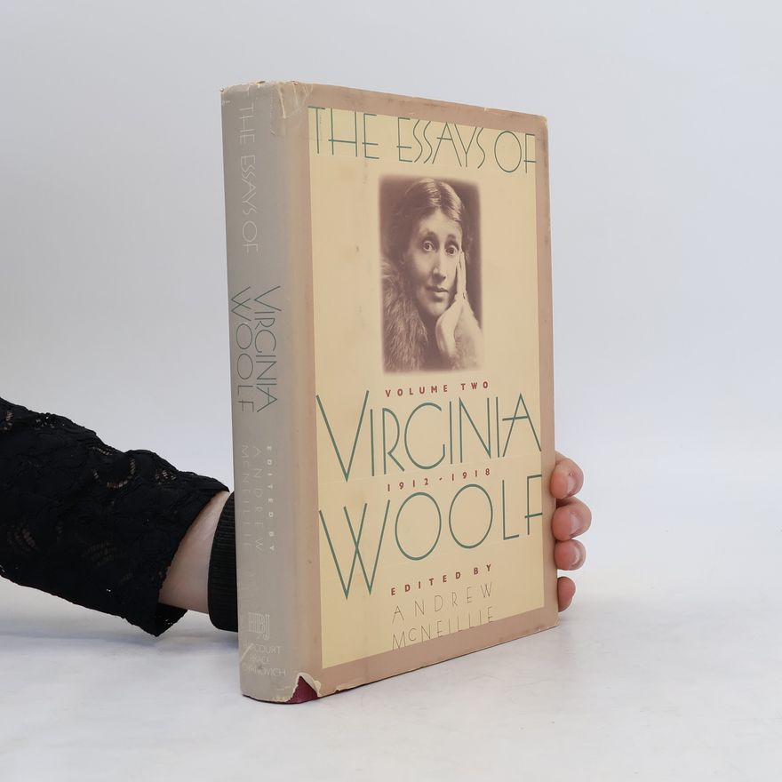 Virginia Woolf The Essays of Virginia Woolf. 1912-1918