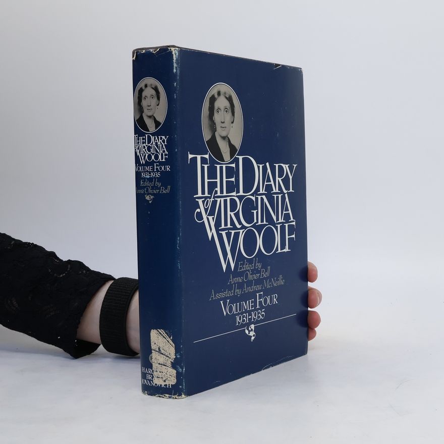 Anne Olivier Bell The Diary of Virginia Woolf: Vol. 4 1931-1935