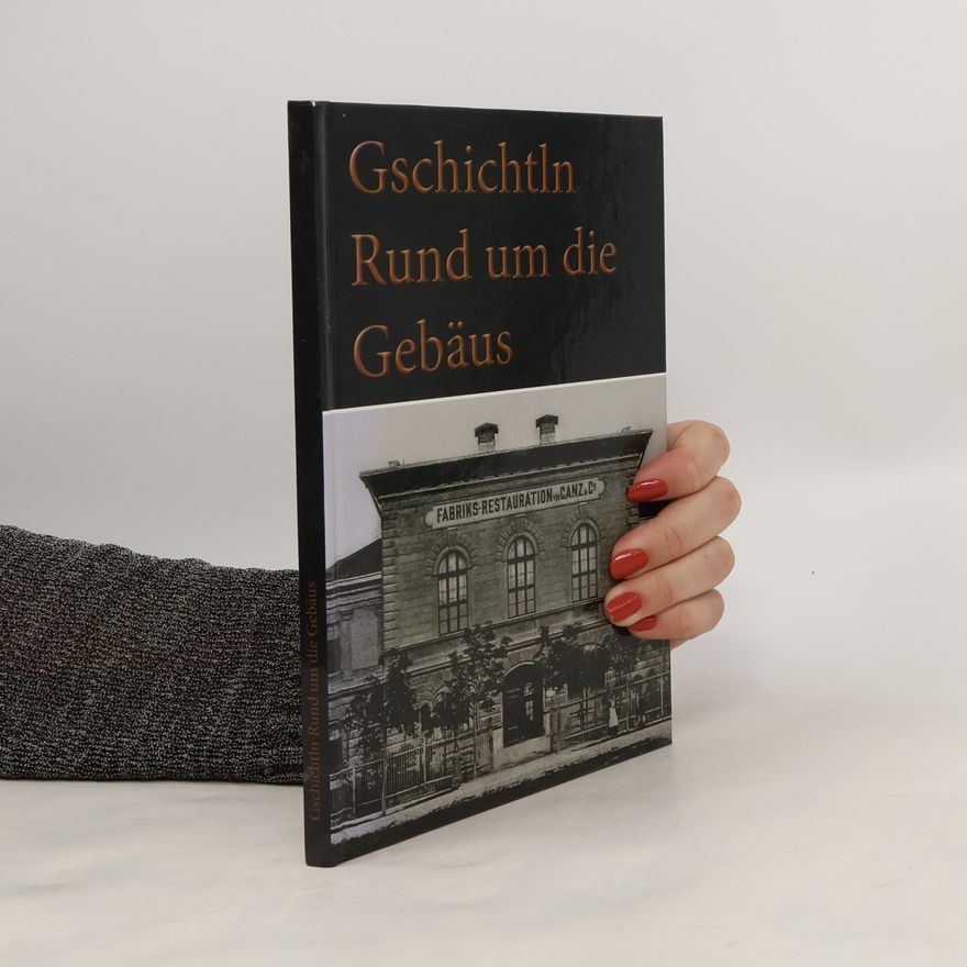 Autorenkollektiv Gschichtln Rund um die Gebäus