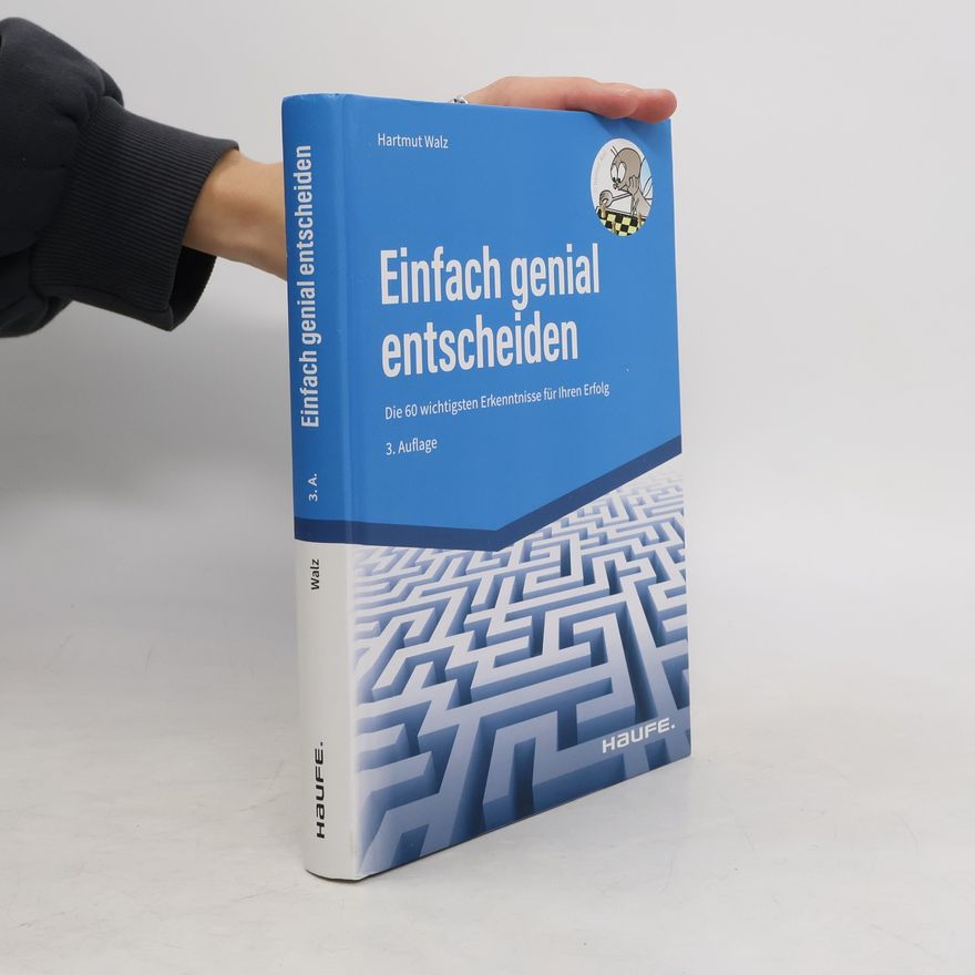 Hartmut Walz Einfach genial entscheiden