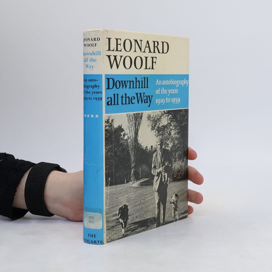 Leonard Sidney Woolf Downhill All the Way