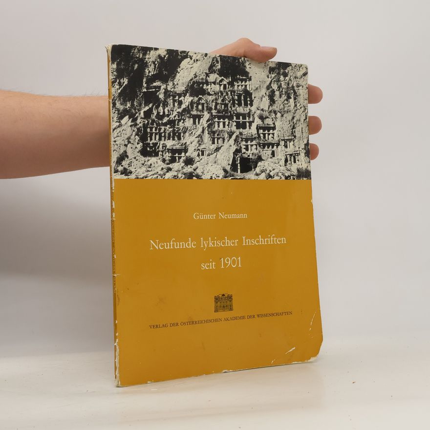 Günter Neumann Neufunde lykischer Inschriften seit 1901