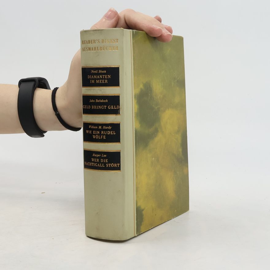 Autorenkollektiv Reader’s Digest Auswahlbücher. diamanten im Meer. Geld bringt Geld. Wie ein rudel Wölfe. Wer die nachtigall Stört