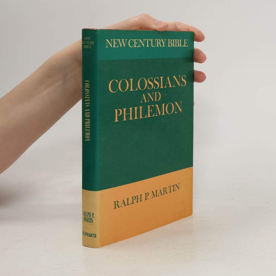 Ralph P. Martin Colossians and Philemon