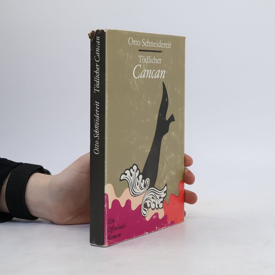 Otto Schneidereit  Tödlicher Cancan. Buch 2