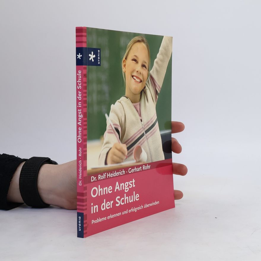 Rolf Heiderich Ohne Angst in der Schule