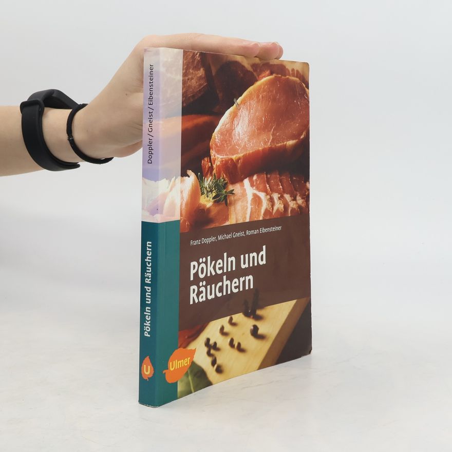 Michael Gneist Pökeln und Räuchern, Selchen & Suren