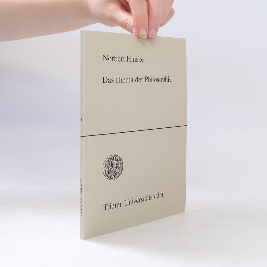 Norbert Hinske Das Thema der Philosophie