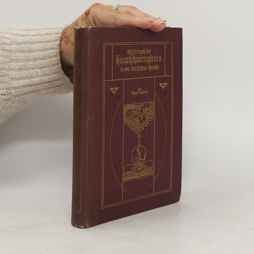 Daniel Sanders Wörterbuch ber Hauptschwierigkeiten in der Deutschen Sprache