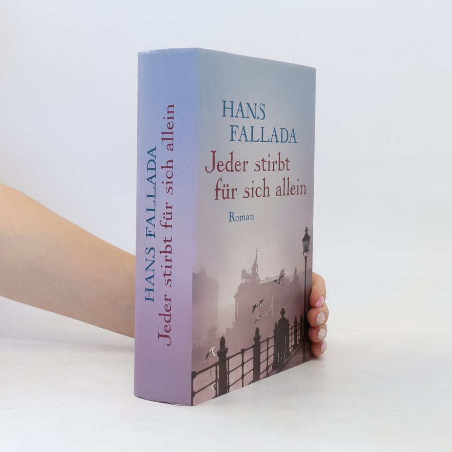 Hans Fallada Jeder stirbt für sich allein