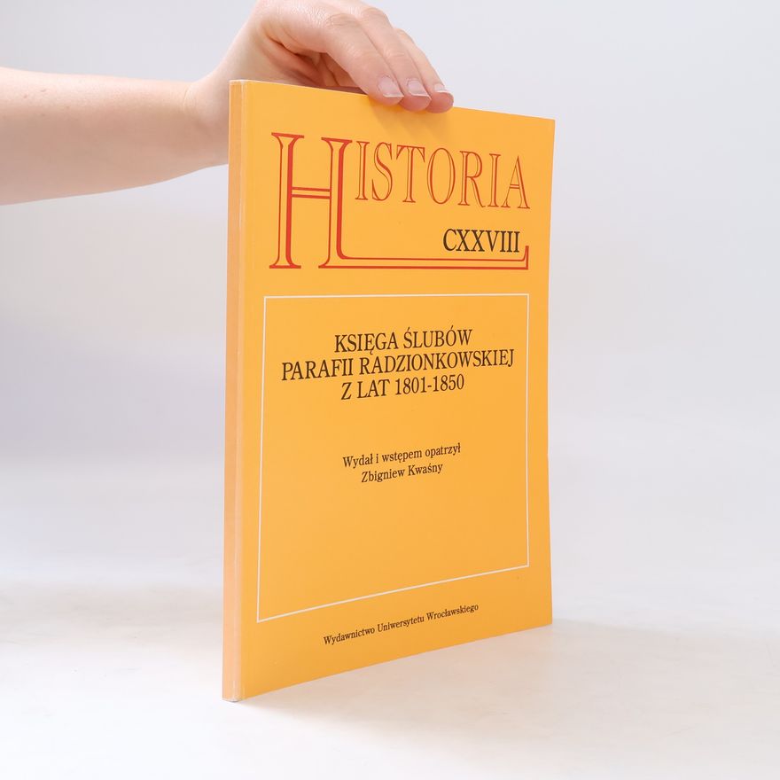 Zbigniew Kwaśny Księga ślubów parafii radzionkowskiej z lat 1801-1850