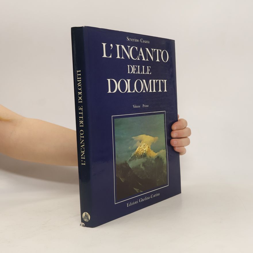 Severino Casara L'incanto delle Dolomiti
