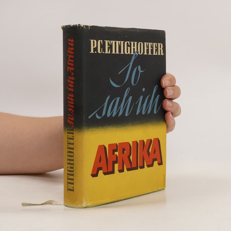 P. C. Ettighoffer So sah ich Afrika
