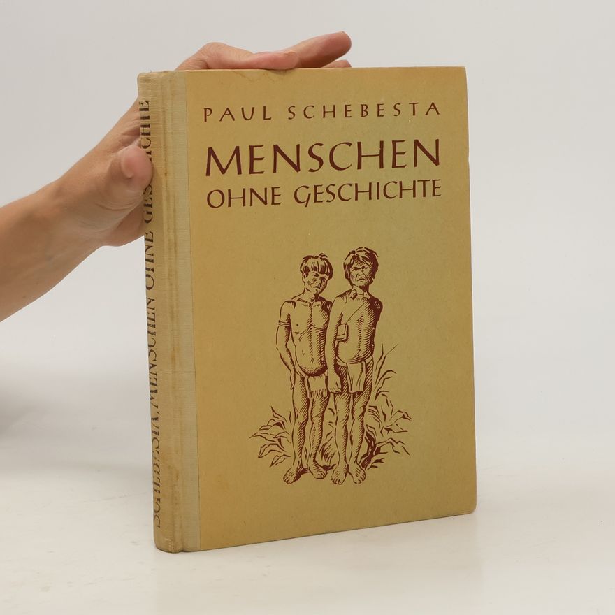 Paul Schebesta Menschen ohne Geschichte