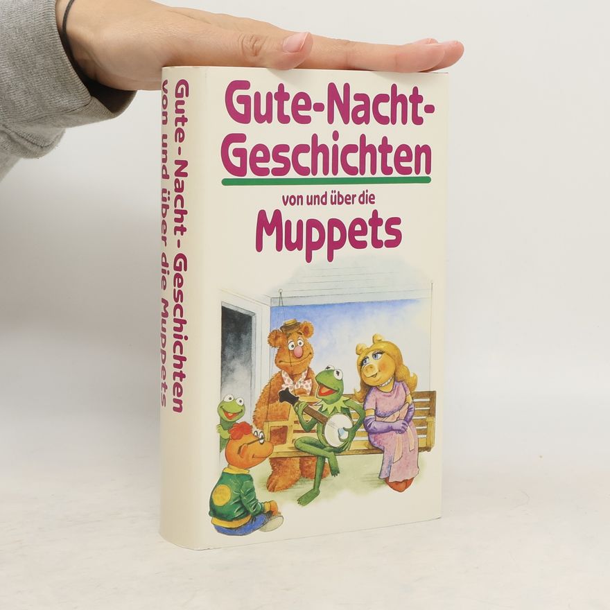 Autorenkollektiv Gute-Nacht-Geschichten von und über die Muppets