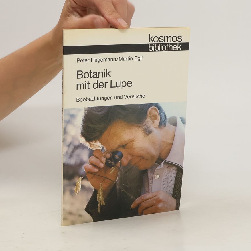 Peter Hagemann Botanik mit der Lupe