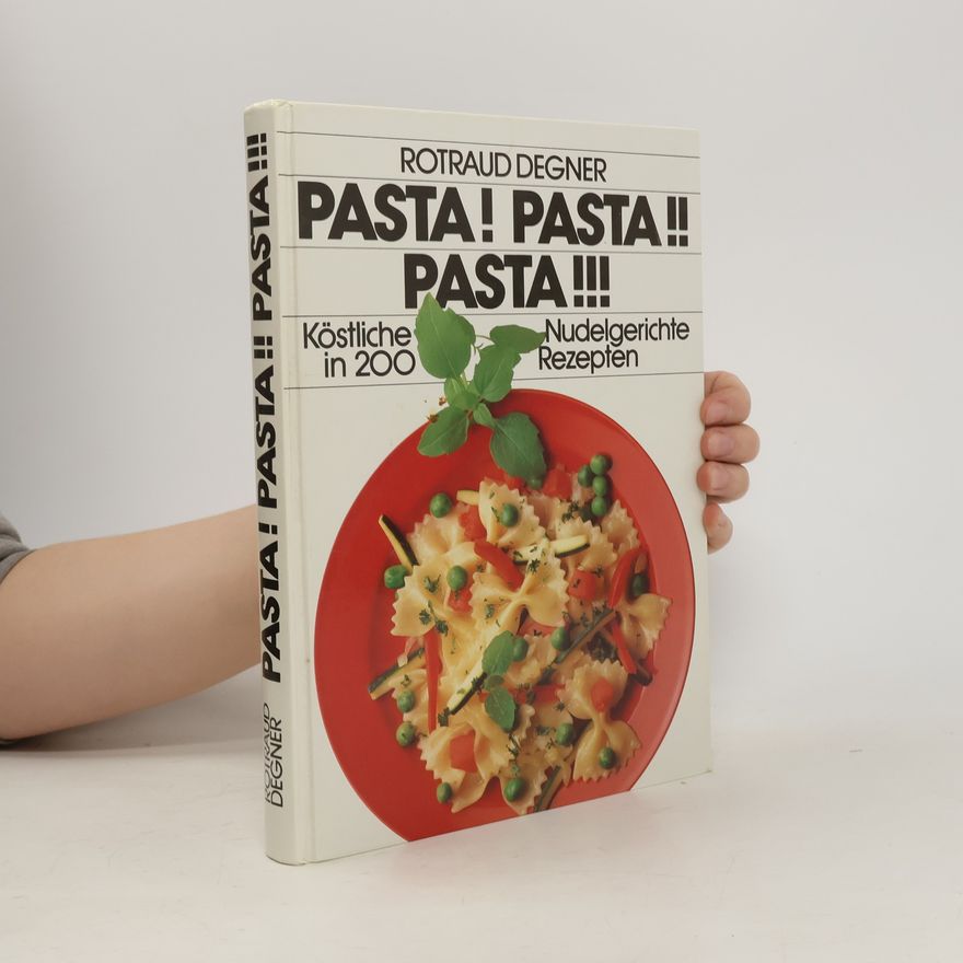 Rotraud Michael Degner Pasta! Pasta !! Pasta !!!