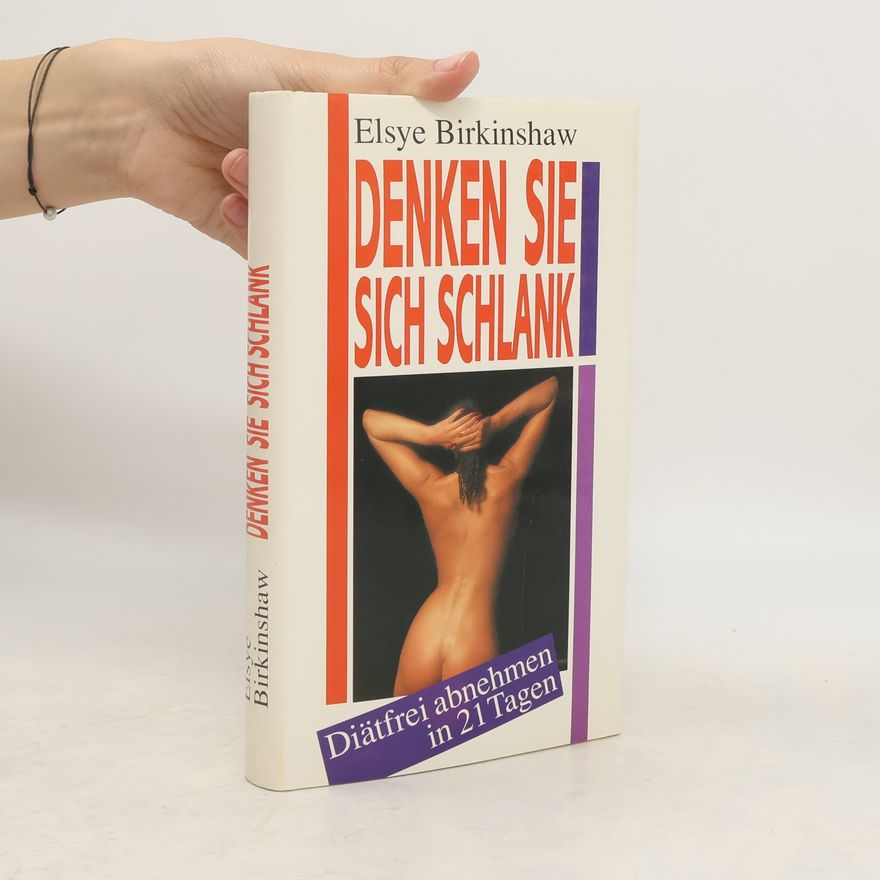 Elsye Birkinshaw Denken Sie sich schlank