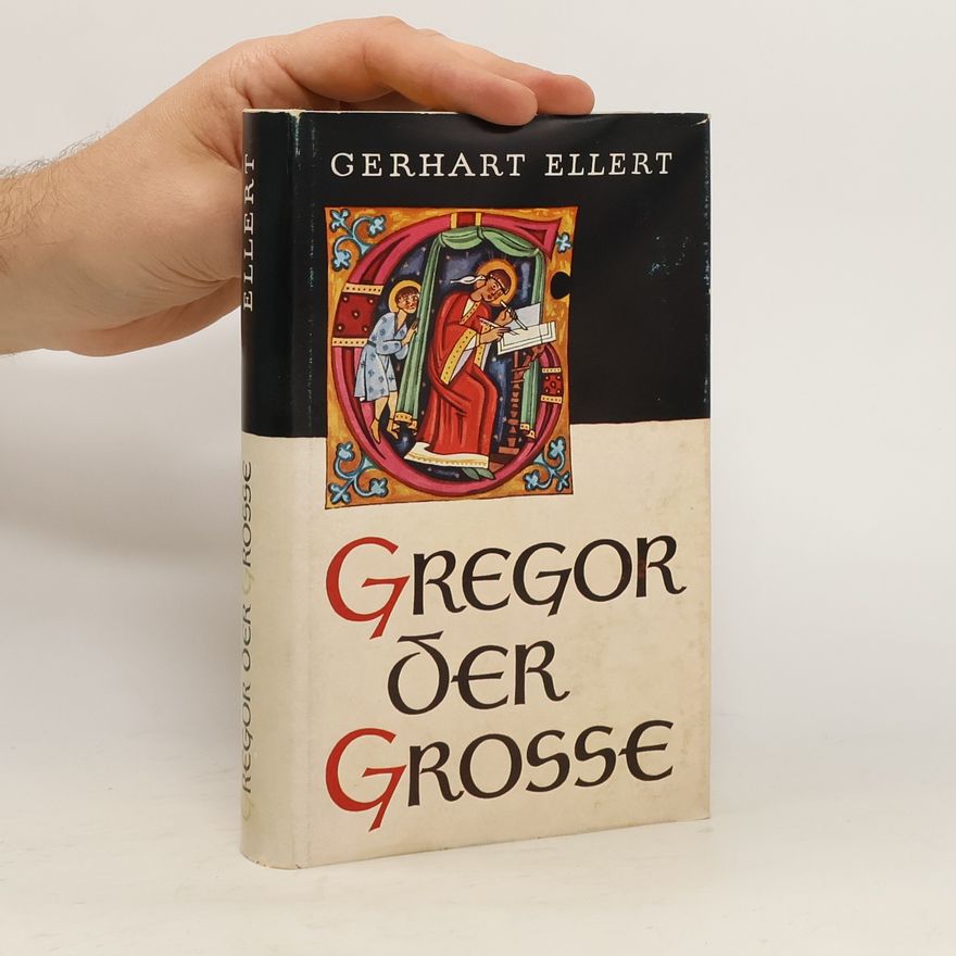 Gerhart Ellert Gregor der Grosse