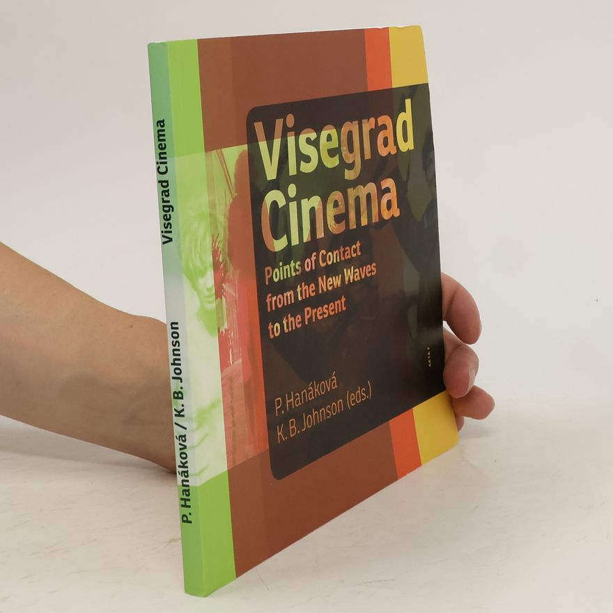 Petra Hanáková Visegrad cinema - points of contact from the New Waves to the present
